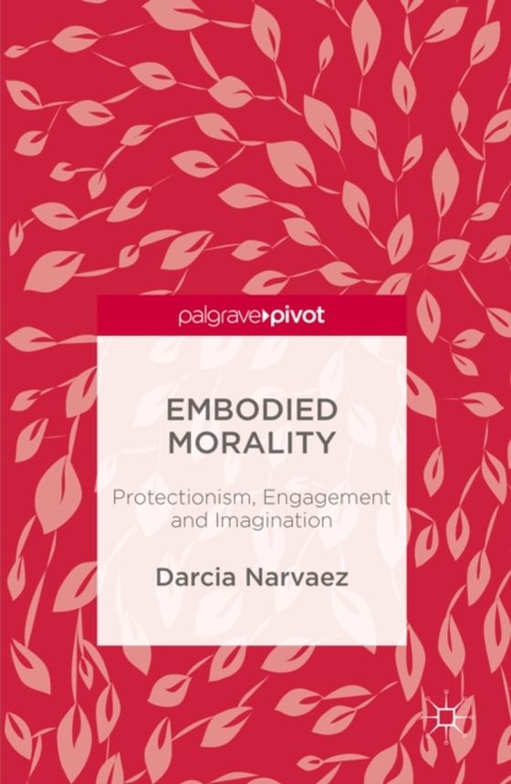 Embodied Morality (e-bog) af Narvaez, Darcia