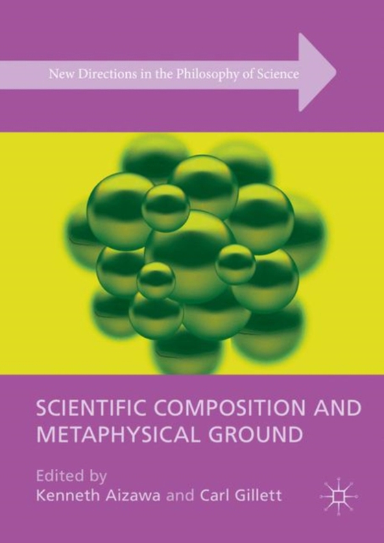 Scientific Composition and Metaphysical Ground (e-bog) af -