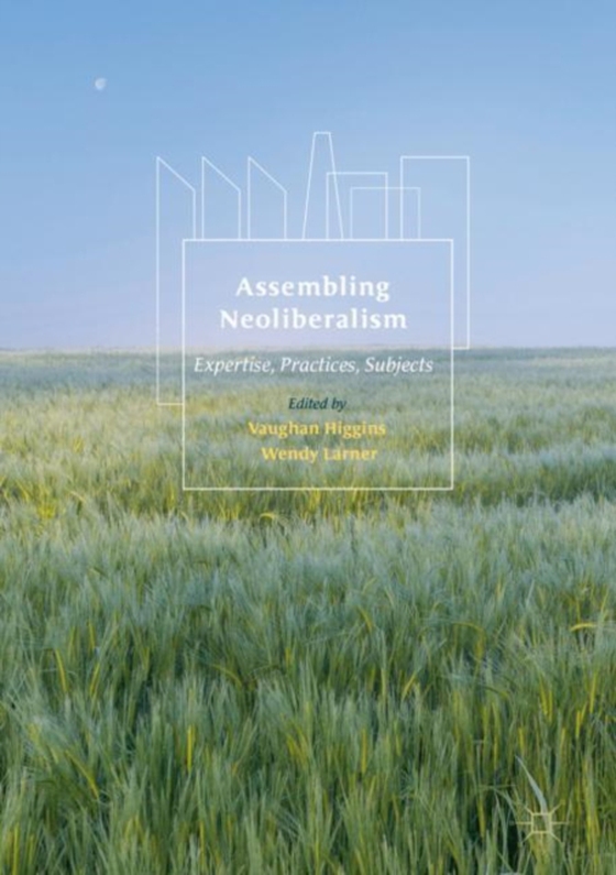 Assembling Neoliberalism (e-bog) af -