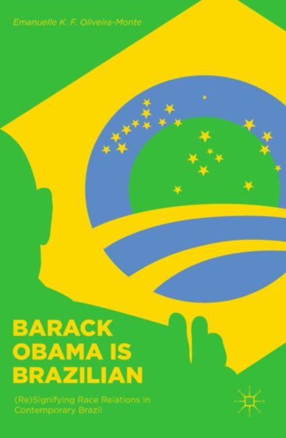 Barack Obama is Brazilian (e-bog) af Oliveira-Monte, Emanuelle K. F.