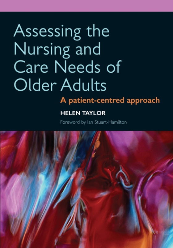 Assessing the Nursing and Care Needs of Older Adults