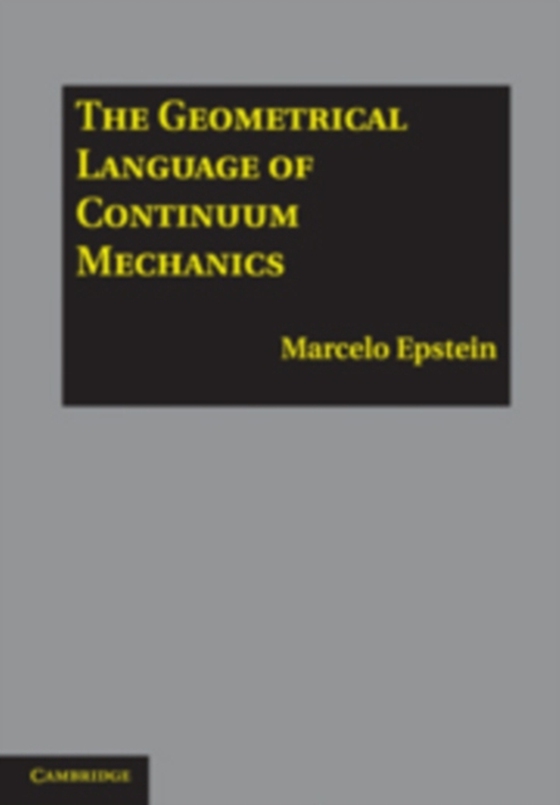 Geometrical Language of Continuum Mechanics (e-bog) af Epstein, Marcelo