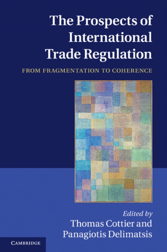 Prospects of International Trade Regulation (e-bog) af -