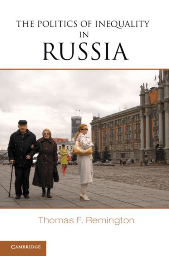 Politics of Inequality in Russia (e-bog) af Remington, Thomas F.