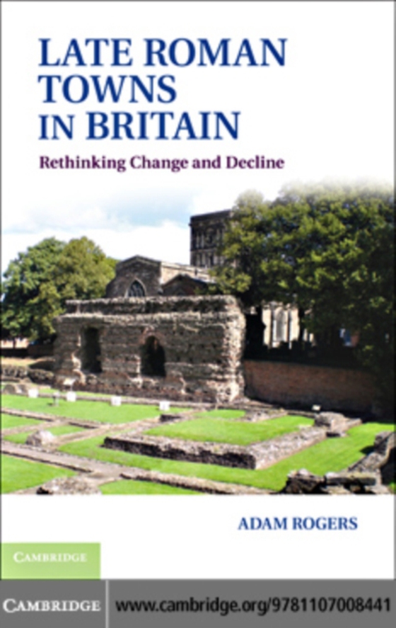 Late Roman Towns in Britain (e-bog) af Rogers, Adam