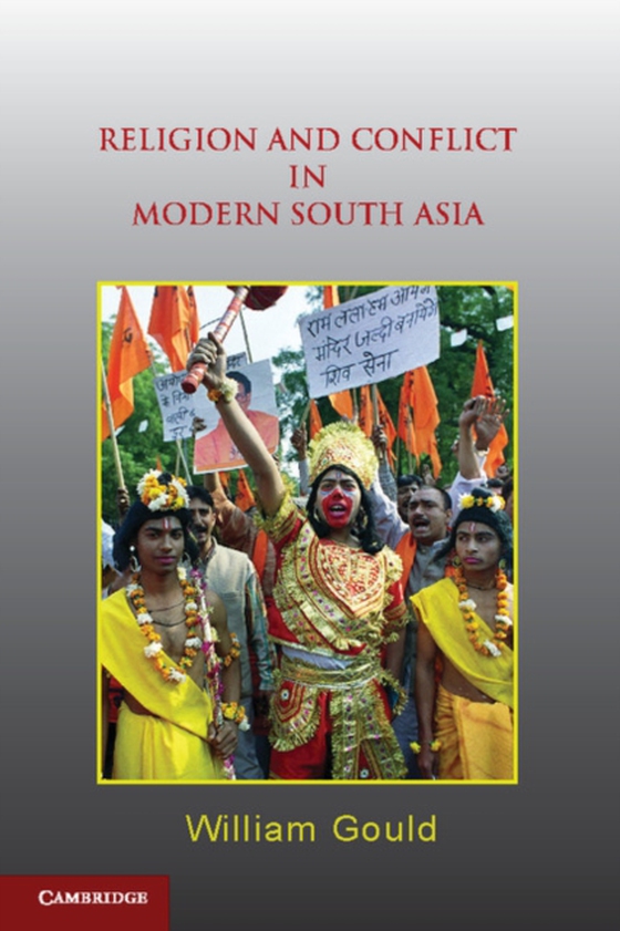 Religion and Conflict in Modern South Asia (e-bog) af Gould, William