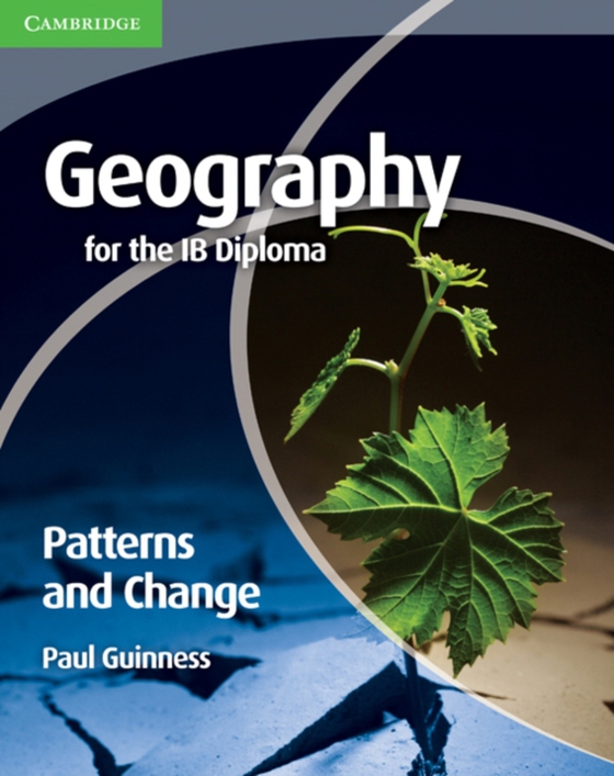 Geography for the IB Diploma Patterns and Change (e-bog) af Guinness, Paul