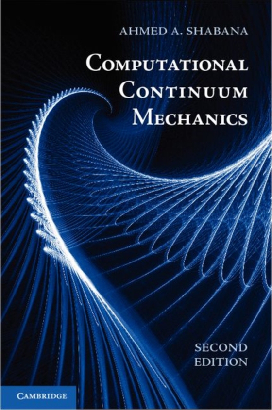 Computational Continuum Mechanics (e-bog) af Shabana, Ahmed A.