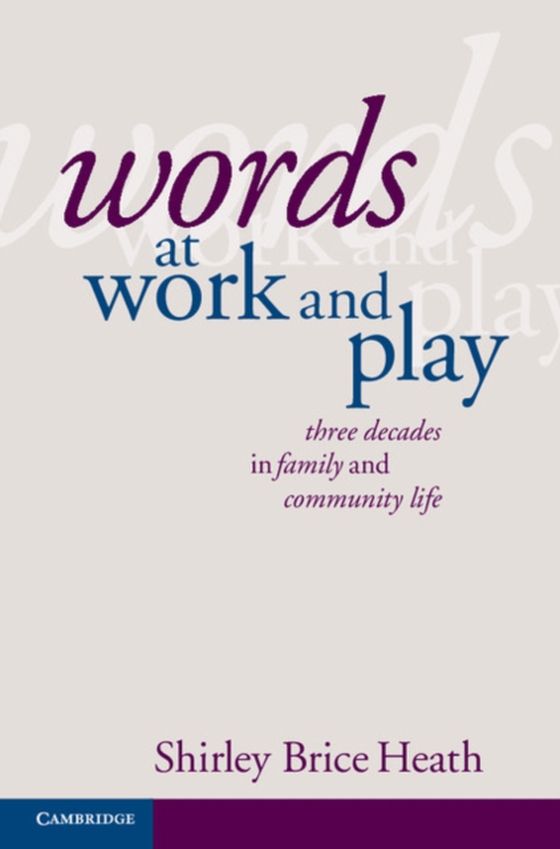 Words at Work and Play (e-bog) af Heath, Shirley Brice