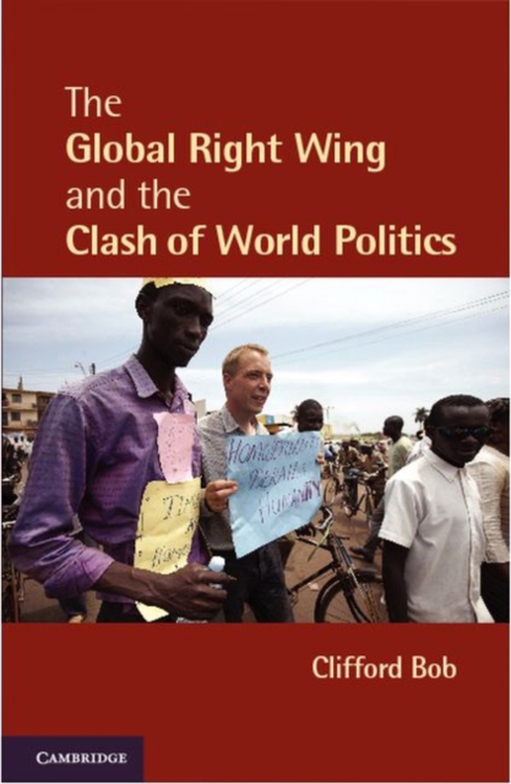 Global Right Wing and the Clash of World Politics (e-bog) af Bob, Clifford