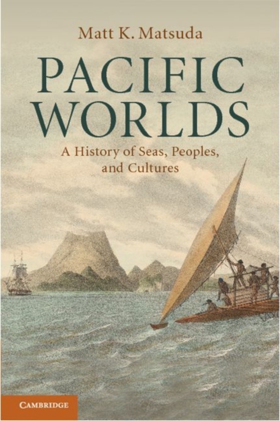 Pacific Worlds (e-bog) af Matsuda, Matt K.