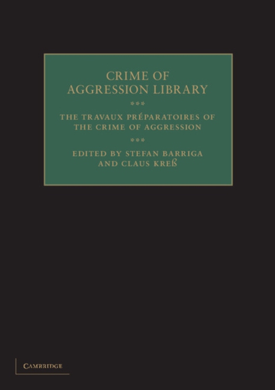 Travaux Preparatoires of the Crime of Aggression (e-bog) af -