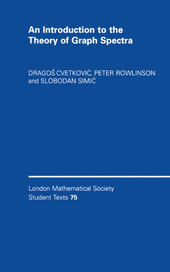 Introduction to the Theory of Graph Spectra (e-bog) af Simic, Slobodan