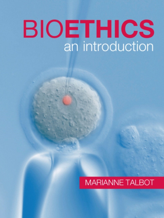 Bioethics (e-bog) af Talbot, Marianne