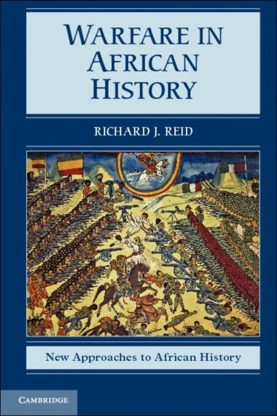 Warfare in African History (e-bog) af Reid, Richard J.