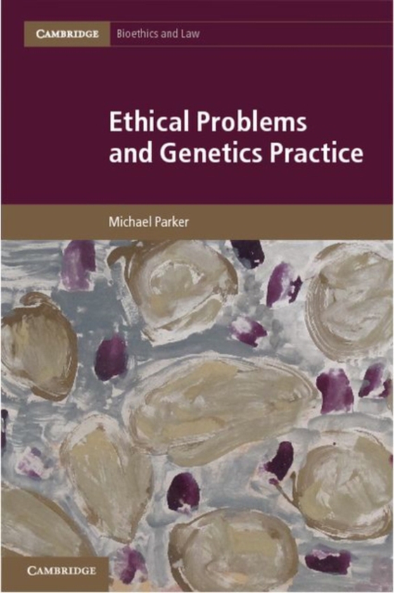 Ethical Problems and Genetics Practice (e-bog) af Parker, Michael