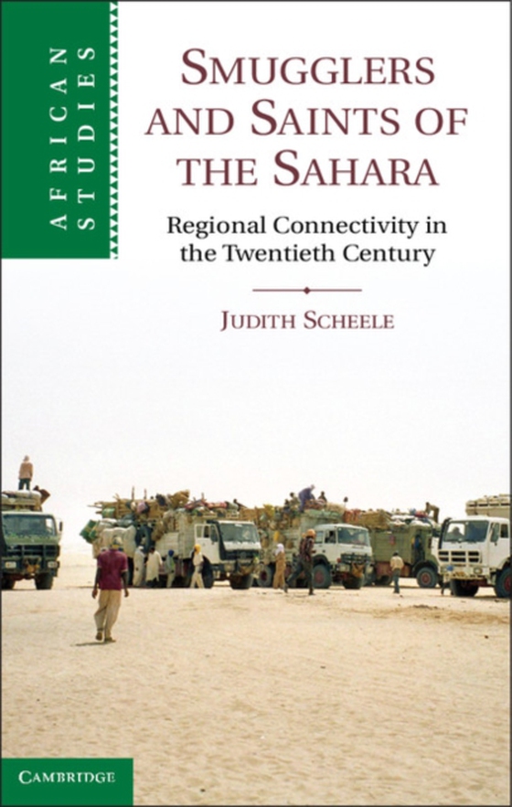 Smugglers and Saints of the Sahara (e-bog) af Scheele, Judith