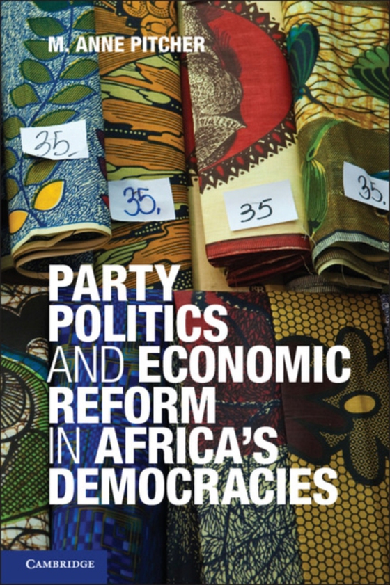 Party Politics and Economic Reform in Africa's Democracies (e-bog) af Pitcher, M. Anne