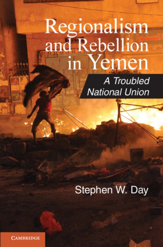 Regionalism and Rebellion in Yemen (e-bog) af Day, Stephen W.