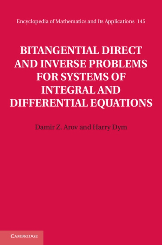 Bitangential Direct and Inverse Problems for Systems of Integral and Differential Equations (e-bog) af Dym, Harry