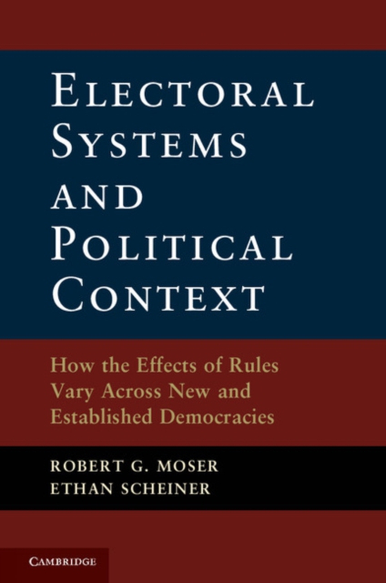 Electoral Systems and Political Context (e-bog) af Scheiner, Ethan