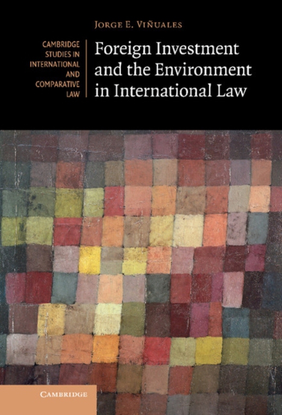 Foreign Investment and the Environment in International Law (e-bog) af Vinuales, Jorge E.