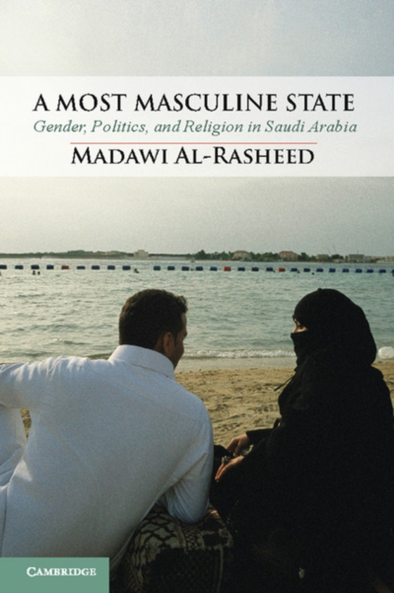 Most Masculine State (e-bog) af Al-Rasheed, Madawi