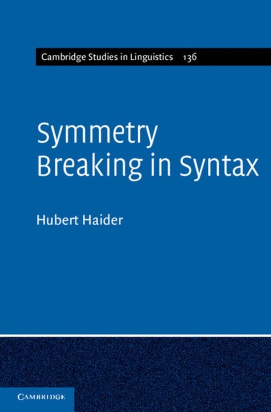 Symmetry Breaking in Syntax (e-bog) af Haider, Hubert