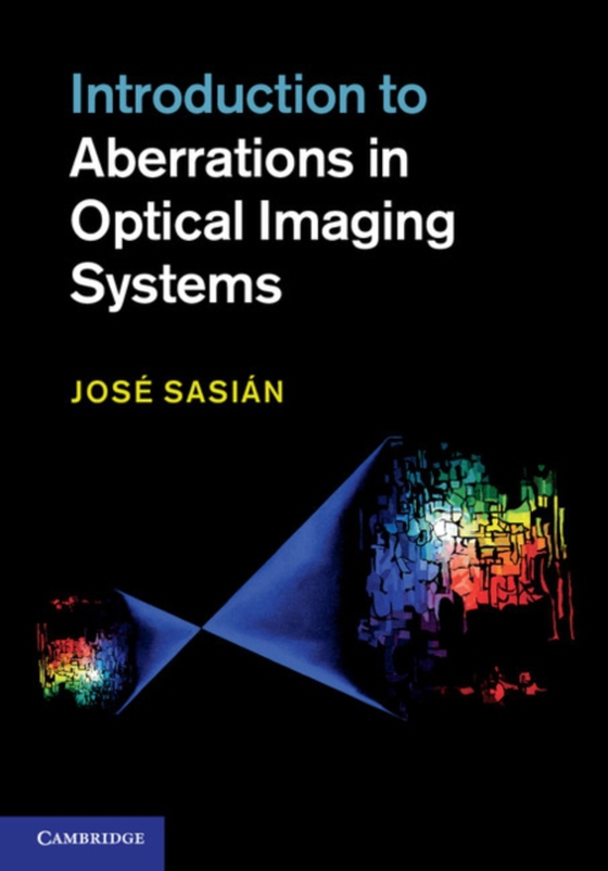 Introduction to Aberrations in Optical Imaging Systems (e-bog) af Sasian, Jose