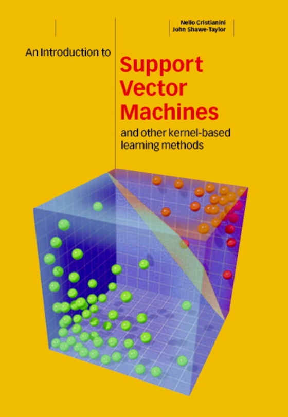 Introduction to Support Vector Machines and Other Kernel-based Learning Methods