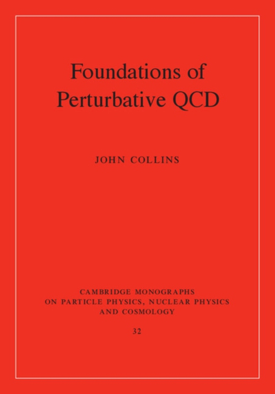 Foundations of Perturbative QCD (e-bog) af Collins, John