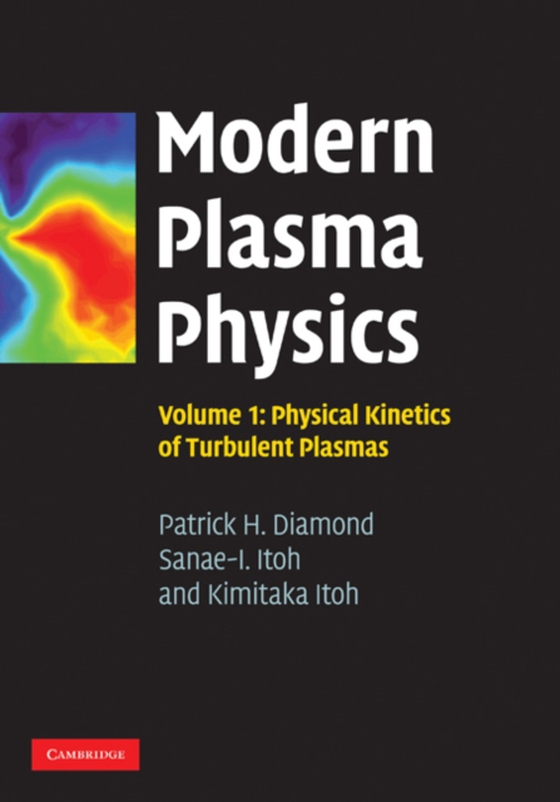 Modern Plasma Physics: Volume 1, Physical Kinetics of Turbulent Plasmas (e-bog) af Itoh, Kimitaka