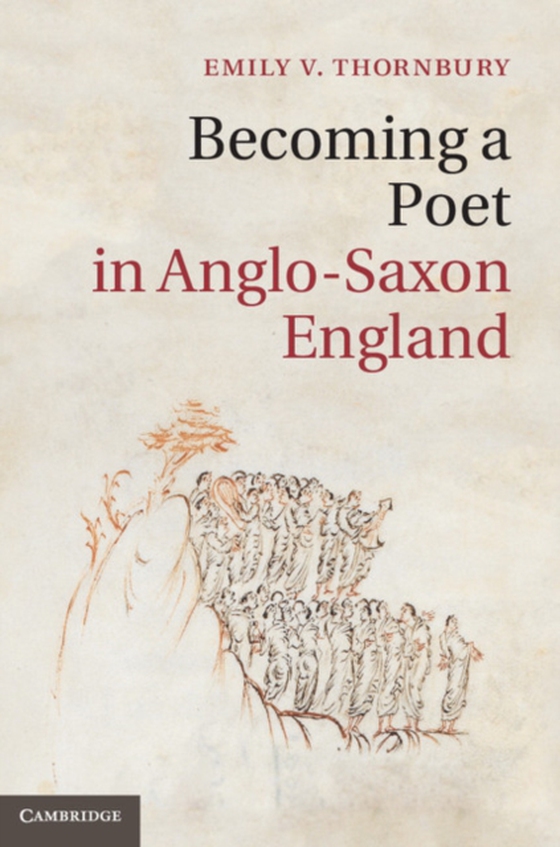 Becoming a Poet in Anglo-Saxon England (e-bog) af Thornbury, Emily V.