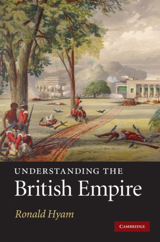 Understanding the British Empire (e-bog) af Hyam, Ronald