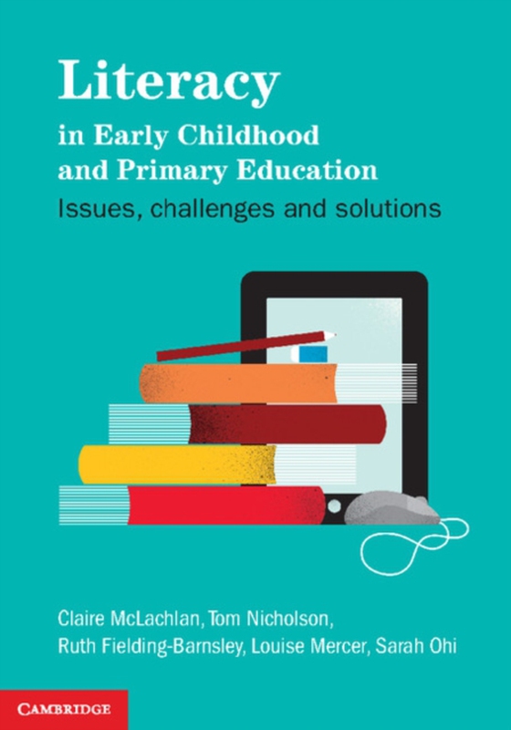 Literacy in Early Childhood and Primary Education (e-bog) af Ohi, Sarah