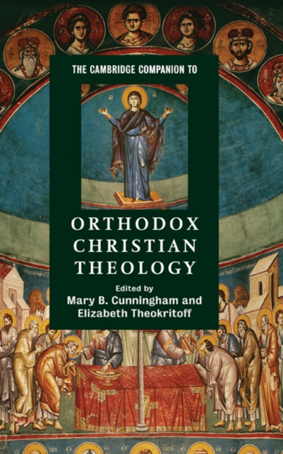 Cambridge Companion to Orthodox Christian Theology