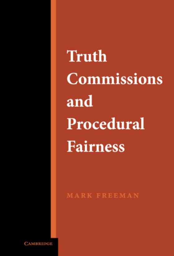 Truth Commissions and Procedural Fairness (e-bog) af Freeman, Mark