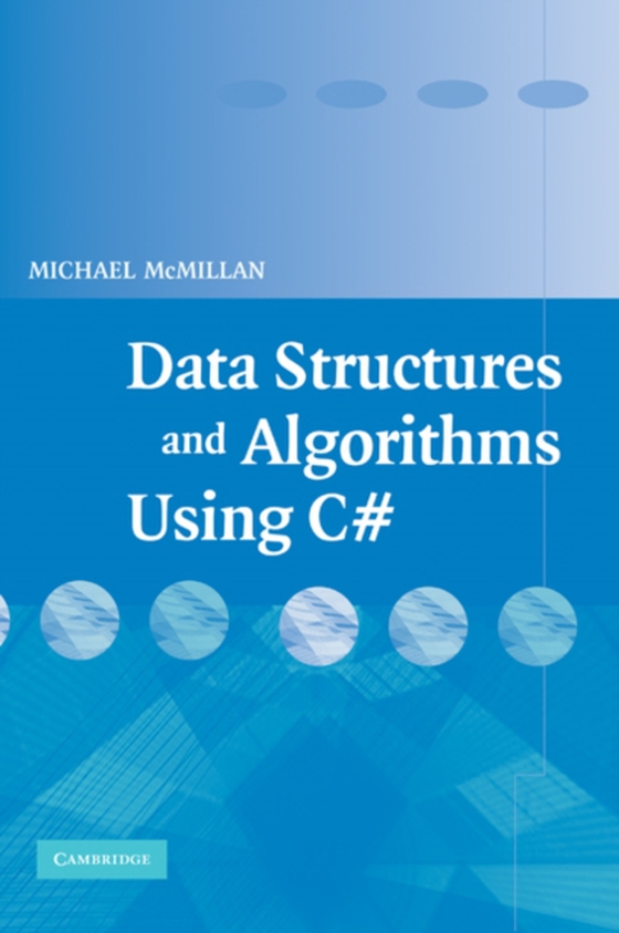 Data Structures and Algorithms Using C# (e-bog) af McMillan, Michael