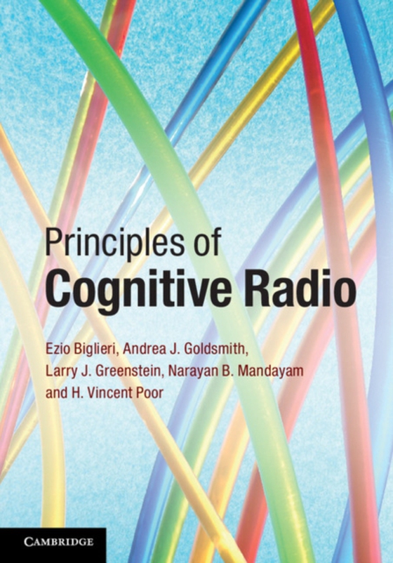 Principles of Cognitive Radio (e-bog) af Poor, H. Vincent