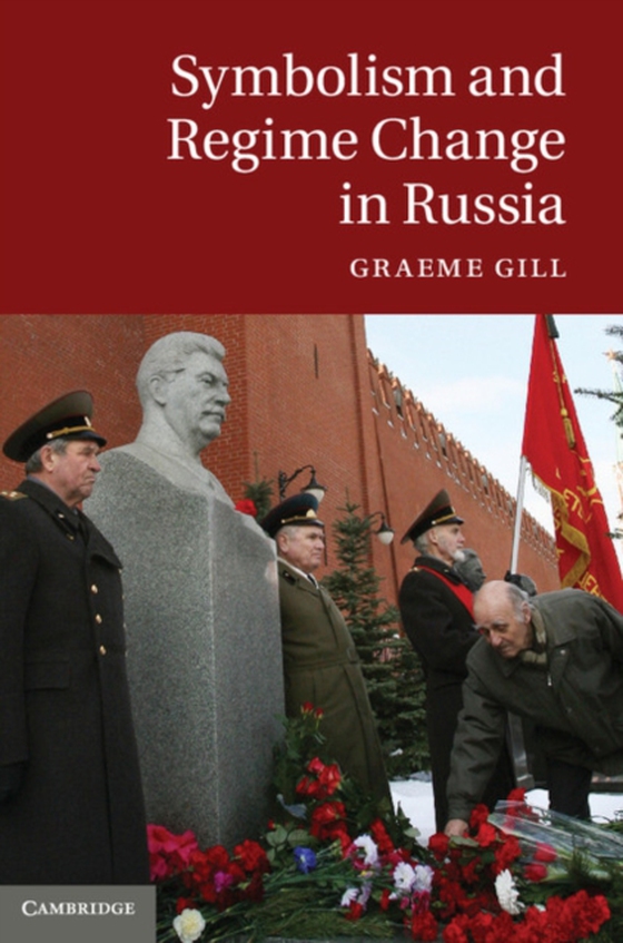 Symbolism and Regime Change in Russia (e-bog) af Gill, Graeme