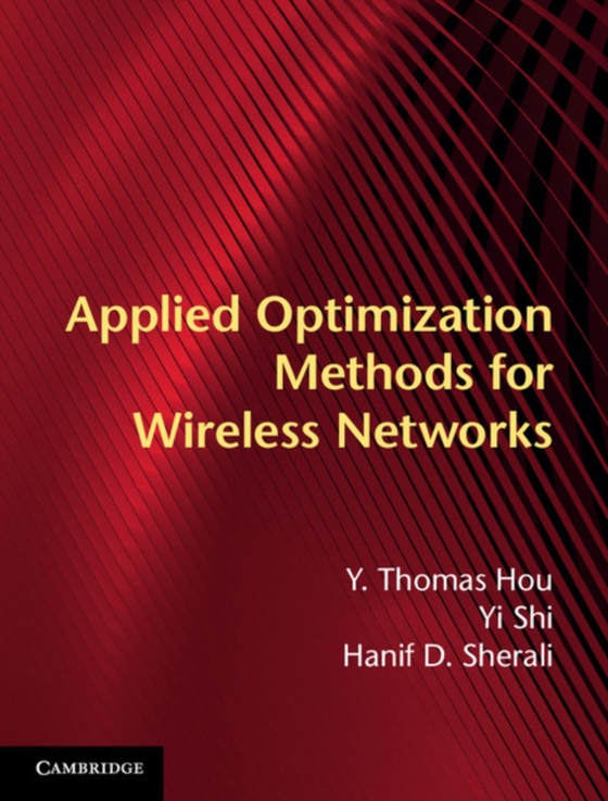 Applied Optimization Methods for Wireless Networks (e-bog) af Sherali, Hanif D.