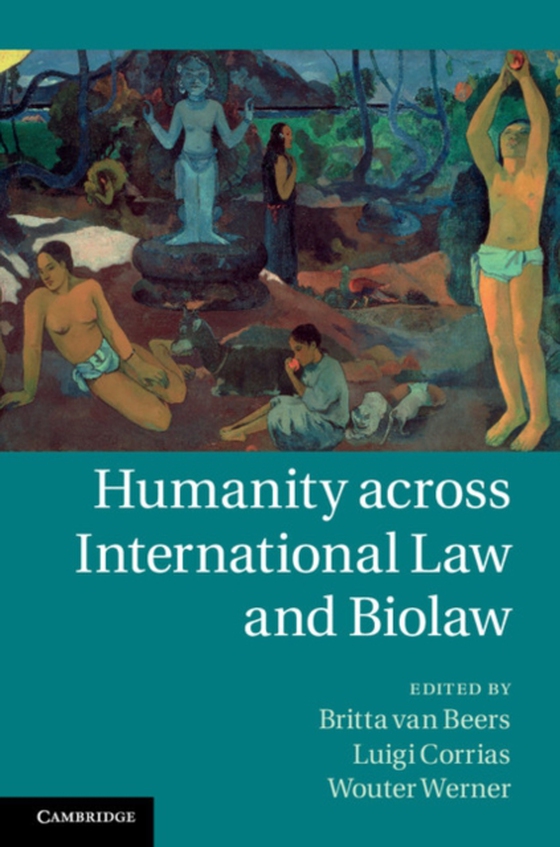 Humanity across International Law and Biolaw (e-bog) af -