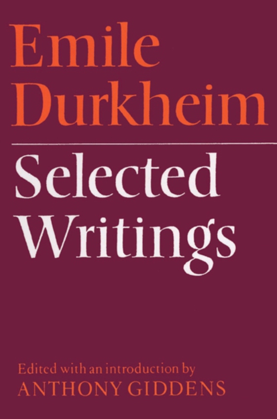 Emile Durkheim: Selected Writings (e-bog) af Durkheim, Emile