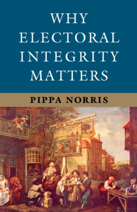 Why Electoral Integrity Matters (e-bog) af Norris, Pippa