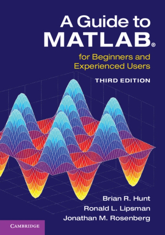 Guide to MATLAB(R) (e-bog) af Rosenberg, Jonathan M.