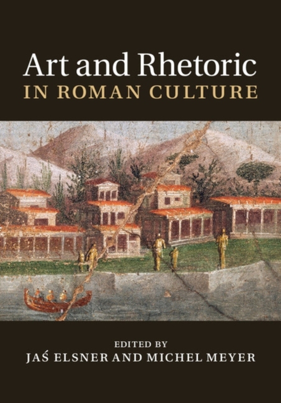 Art and Rhetoric in Roman Culture (e-bog) af -