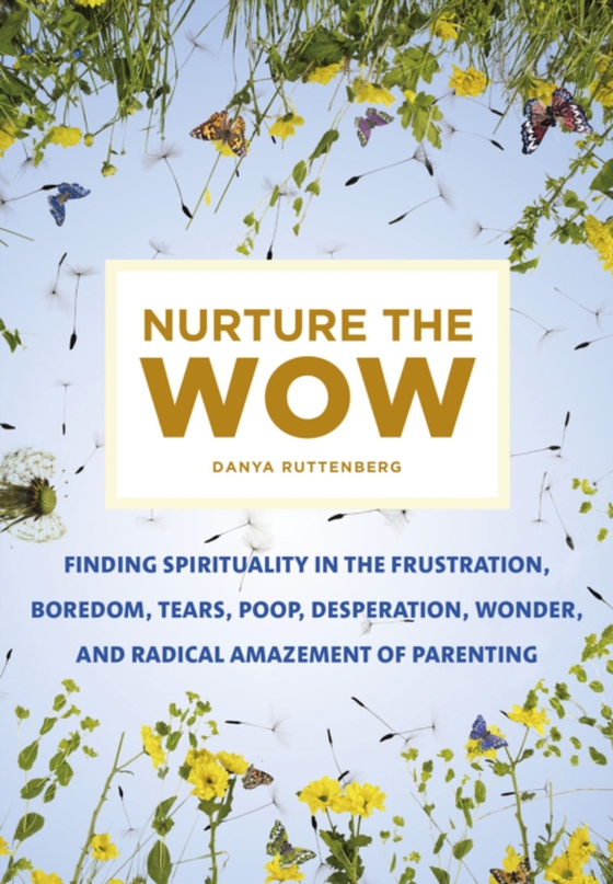 Nurture the Wow (e-bog) af Ruttenberg, Danya