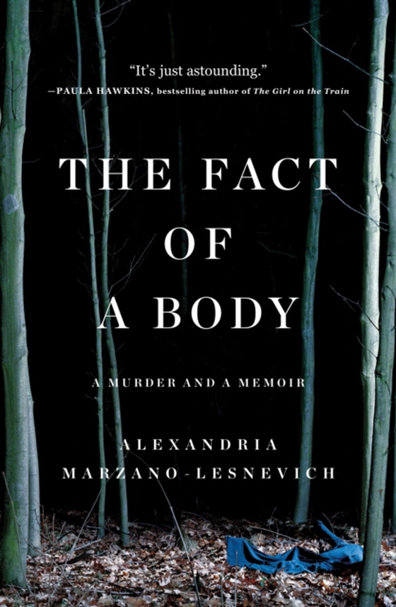 Fact of a Body (e-bog) af Marzano-Lesnevich, Alex
