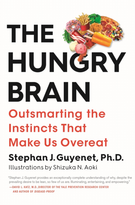 Hungry Brain (e-bog) af Stephan J. Guyenet, Ph.D.