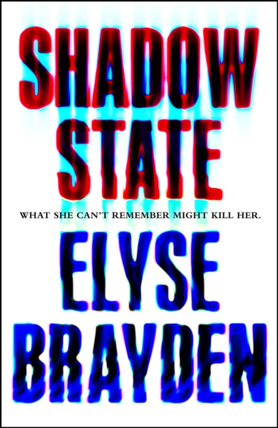 Shadow State (e-bog) af Brayden, Elyse